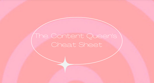 The Content Queen's Cheat Sheet